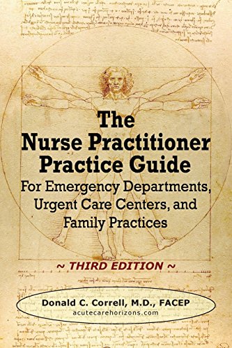 Beispielbild fr The Nurse Practitioner Practice Guide - Third Edition: For Emergency Departments, Urgent Care Centers, and Family Practices zum Verkauf von beneton