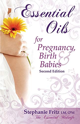 Beispielbild fr Essential Oils for Pregnancy, Birth & Babies zum Verkauf von SecondSale