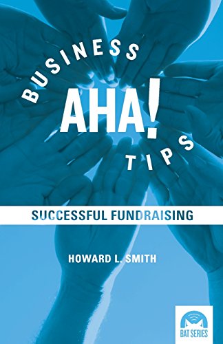 Imagen de archivo de Business AHA! Tips: Successful Fundraising a la venta por THE SAINT BOOKSTORE