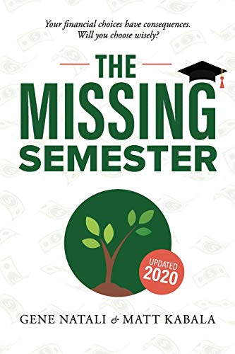 Imagen de archivo de The Missing Semester: Your Financial Choices Have Consequences. Will You Choose Wisely? a la venta por SecondSale