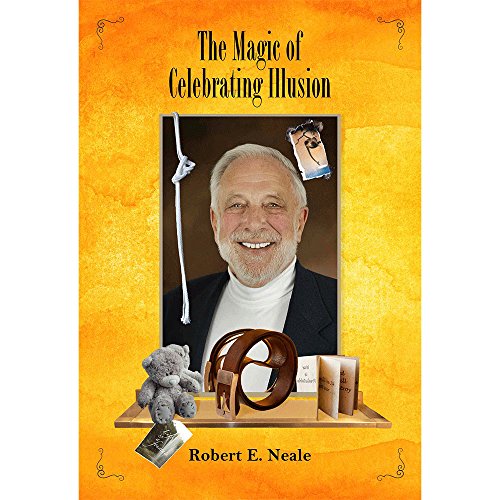 Imagen de archivo de The Magic of Celebrating Illusion: Thoughts and Performances at Play with Illusion (The Trilogy of Magic) a la venta por Books Unplugged