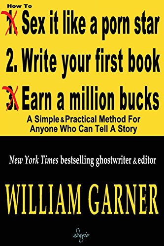 Beispielbild fr How To Write Your First Book: A Simple & Practical Method For Anyone Who Can Tell A Story zum Verkauf von Patrico Books