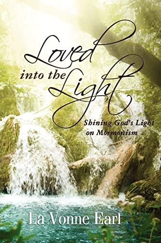 Beispielbild fr Loved into the Light: Shining God's Light on Mormonism zum Verkauf von Wonder Book