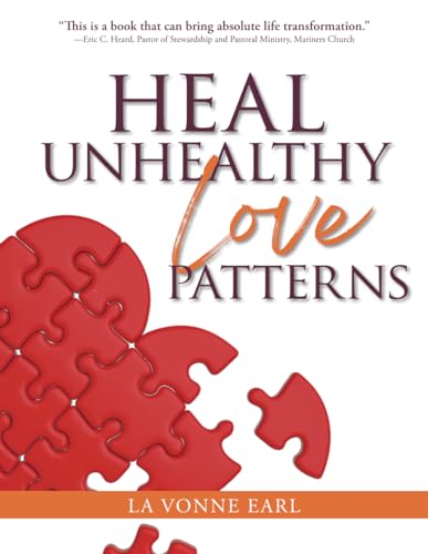Beispielbild fr Heal Unhealthy Love Patterns: Break the Chains from Your Past (Life Healing Series) zum Verkauf von GF Books, Inc.