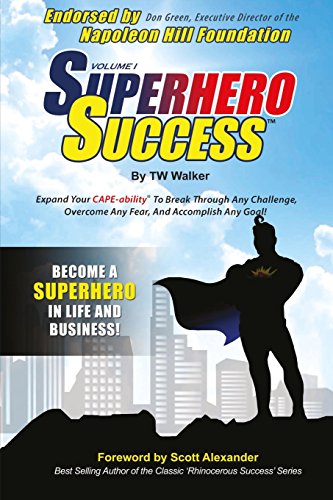 Beispielbild fr Superhero Success: Expand Your CAPE-ability To Break Through Any Challenge, Overcome Any Fear, And Become A Superhero In Life And Business! zum Verkauf von Lucky's Textbooks