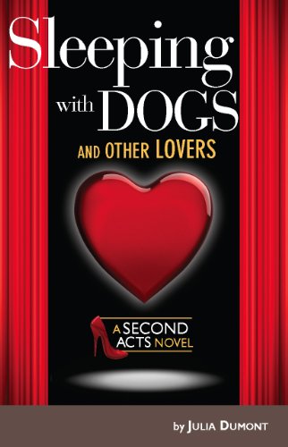 Imagen de archivo de Sleeping With Dogs and Other Lovers A Second Acts Novel a la venta por PBShop.store US