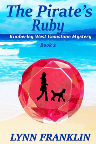 Imagen de archivo de The Pirates Ruby: Kimberley West Gemstone Mystery (Kimberley West Gemstone Mysteries) a la venta por KuleliBooks