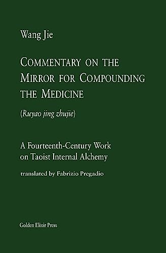 9780985547509: Commentary on the Mirror for Compounding the Medicine: A Fourteenth-Century Work on Taoist Internal Alchemy (Masters)