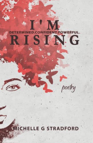 

I'm Rising: Determined. Confident. Powerful. (Hardback or Cased Book)