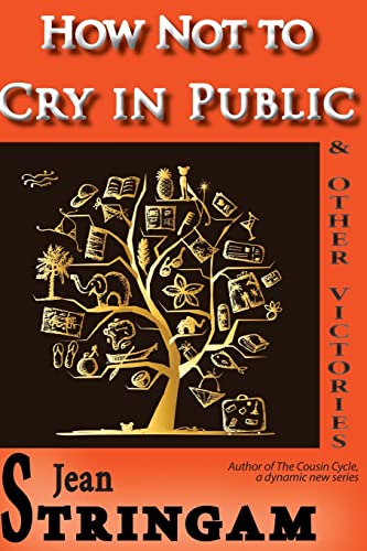 Stock image for How Not to Cry in Public & Other Victories (Cousin Cycle) for sale by Lucky's Textbooks