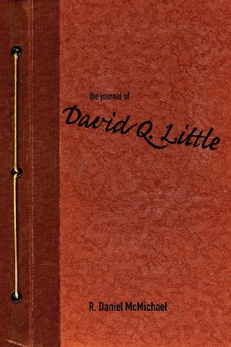 Beispielbild fr The Journal of David Q. Little : A Haunting Novel in the Tradition Of 1984 zum Verkauf von Better World Books