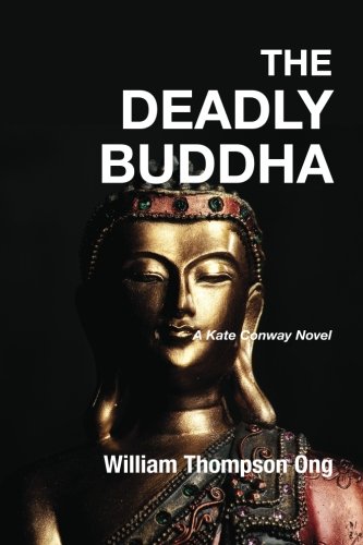 Beispielbild fr The Deadly Buddha: A Kate Conway Novel zum Verkauf von Books From California