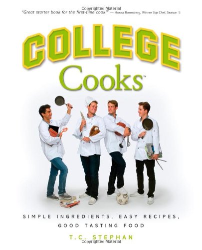 Beispielbild fr College Cooks: Simple ingredients, easy recipes, good tasting food zum Verkauf von SecondSale