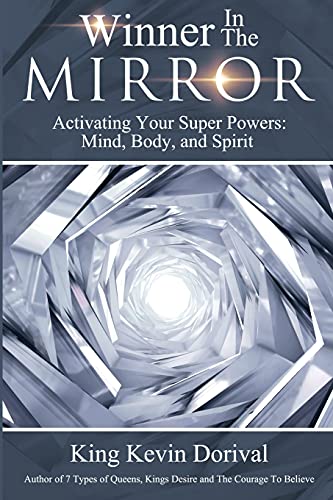 Stock image for The Winner in the Mirror: Activating Your Superpowers: Mind, Body, and Spirit. for sale by Lucky's Textbooks