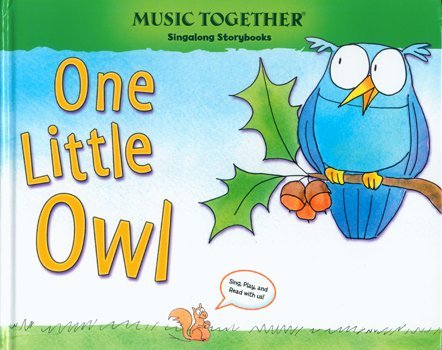 Beispielbild fr One Little Owl (Music Together® Singalong Storybook) zum Verkauf von Half Price Books Inc.