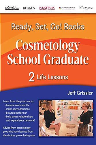 Stock image for Ready, Set, Go! Cosmetology School Graduate Book 2: Life Lessons (Volume 2) for sale by Revaluation Books