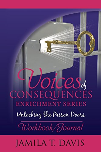Stock image for Unlocking the Prison Doors: Workbook /Journal (Voices of Consequences Series) for sale by Lucky's Textbooks