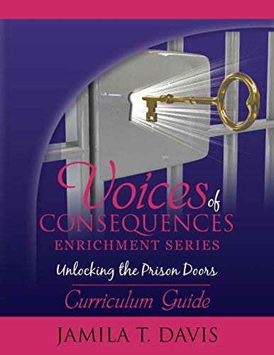 Stock image for Unlocking the Prison Doors: Curriculum Guide (Voices of Consequences Enrichment Series) for sale by Lucky's Textbooks