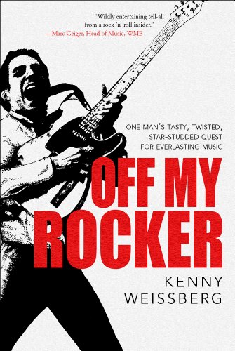 Stock image for Off My Rocker: One Man's Tasty, Twisted, Star-Studded Quest for Everlasting Music for sale by Dream Books Co.