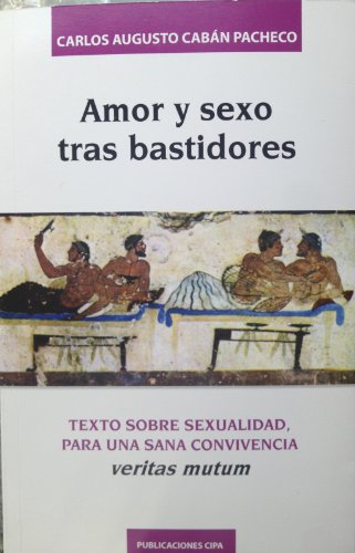 9780985584306: "Amor y Sexo Tras Bastidores" Veritas Mutum