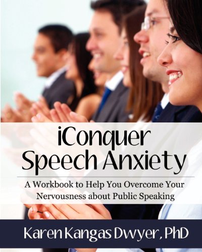 Stock image for iConquer Speech Anxiety: A Workbook to Help You Overcome Your Nervousness about Public Speaking for sale by BooksRun