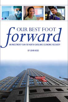 Beispielbild fr Our Best Foot Forward: An Investment Plan for North Carolina's Economic Recovery zum Verkauf von SecondSale