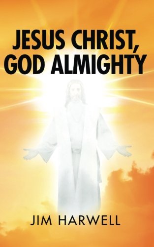 Imagen de archivo de Jesus Christ, God Almighty a la venta por Bookmonger.Ltd