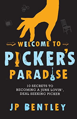 Beispielbild fr Welcome to Picker's Paradise: 10 Secrets to Becoming a Junk Lovin', Deal Seeking Picker zum Verkauf von THE SAINT BOOKSTORE