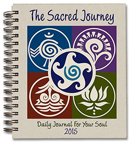 9780985598228: Sacred Journey Journal 2015: Daily Journal for Your Soul