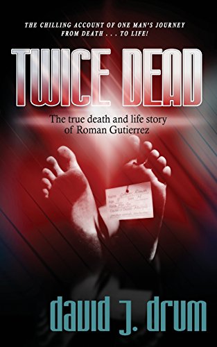 Stock image for Twice Dead: The True Death and Life Story of Roman Gutierrez for sale by ThriftBooks-Dallas