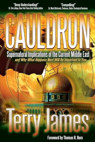 Imagen de archivo de Cauldron: Supernatural Implications of the Current Middle East -- and Why What Happens Next Will Be Important to You a la venta por SecondSale