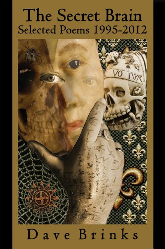 9780985612214: The Secret Brain: Selected Poems 1995-2012 (Black Widow Press Modern Poetry)