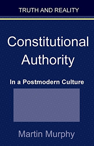 9780985618124: Constitutional Authority in a Postmodern Culture