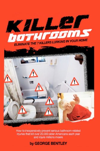 Stock image for Killer Bathrooms: Eliminate the 7 Killers Lurking in Your Home for sale by THE SAINT BOOKSTORE