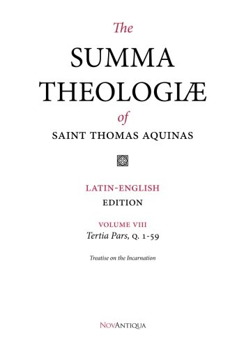 Beispielbild fr The Summa Theologiae of Saint Thomas Aquinas: Latin-English Edition, Tertia Pars, Q. 1-59 zum Verkauf von GF Books, Inc.