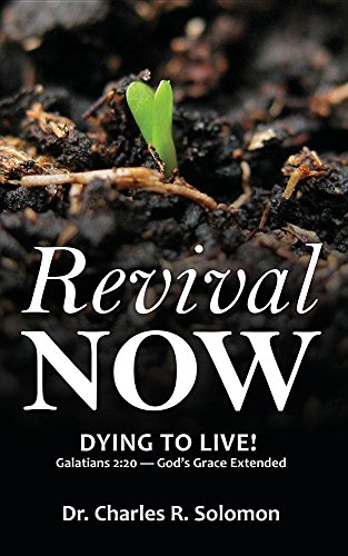 Imagen de archivo de Revival Now - Dying to Live! a la venta por Books Unplugged