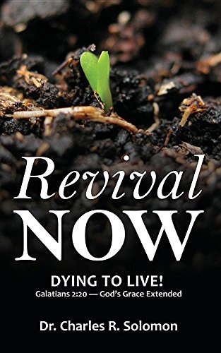Stock image for Revival Now - Dying to Live! for sale by Books Unplugged
