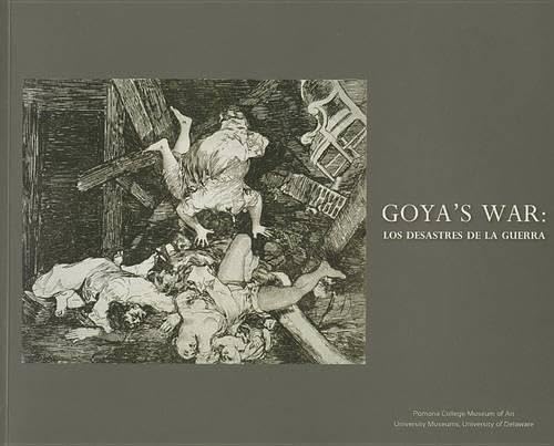 Beispielbild fr Goya*s War: Los Desastres de la Guerra zum Verkauf von Mispah books