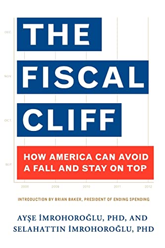 Stock image for The Fiscal Cliff: How America Can Avoid A Fall and Stay on Top for sale by BowNError