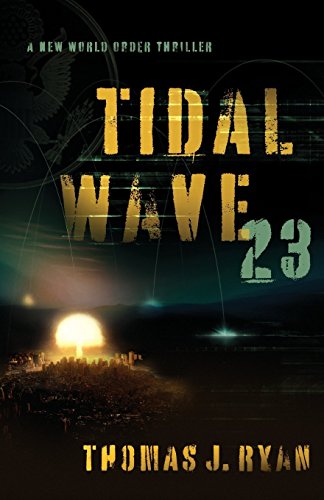 9780985626303: Tidal Wave 23: A New World Order Thriller
