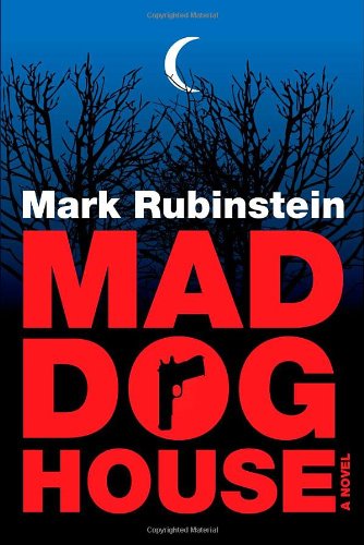 Mad Dog House (9780985626846) by Rubinstein, Mark