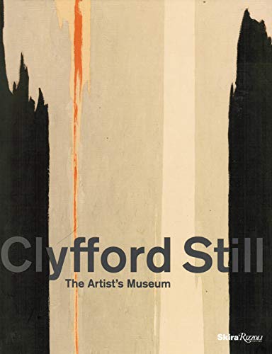 9780985635701: Clyfford Still: The Artist's Museum