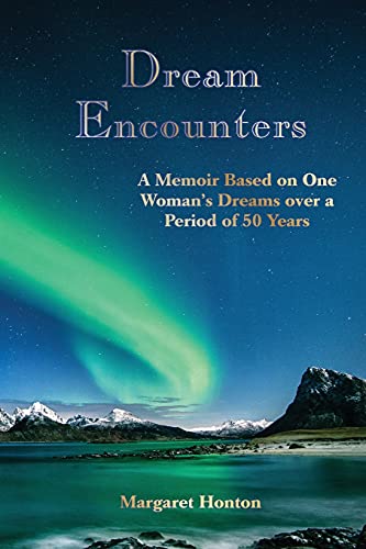9780985642341: Dream Encounters: A Memoir Based on One Woman's Dreams over a Period of 50 Years