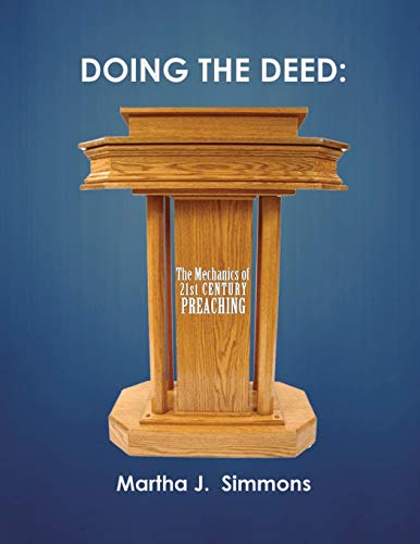 Imagen de archivo de Doing the Deed: The Mechanics of 21st Century Preaching a la venta por HPB-Emerald