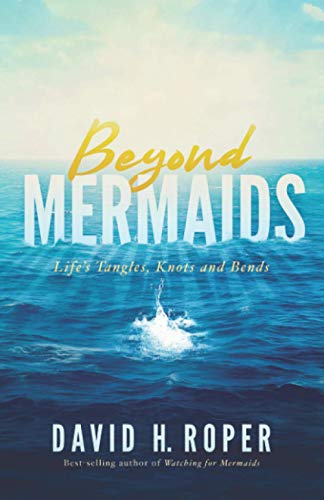 Beispielbild fr Beyond Mermaids: Life's Tangles, Knots and Bends zum Verkauf von GoldBooks