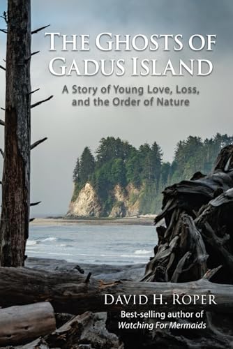 Beispielbild fr The Ghosts of Gadus Island: A Story of Young Love, Loss, and the Order of Nature zum Verkauf von THE SAINT BOOKSTORE