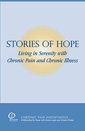 Stock image for Stories of Hope: Living in Serenity with Chronic Pain and Chronic Illness for sale by SecondSale