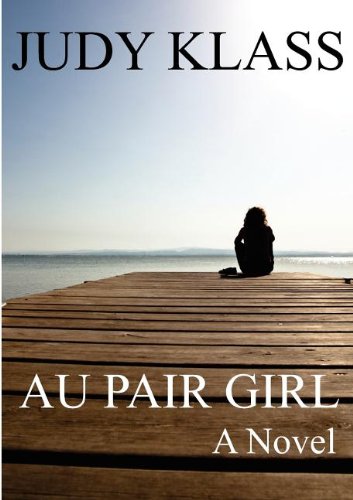 Au Pair Girl (9780985654627) by Judy Klass