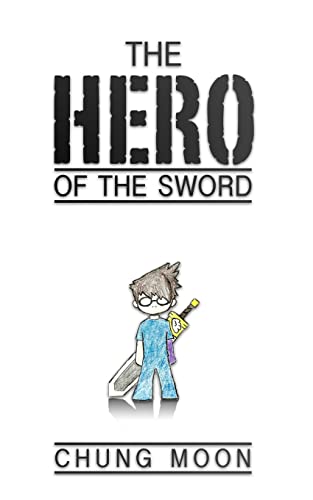 Stock image for The Hero of the Sword for sale by Lucky's Textbooks