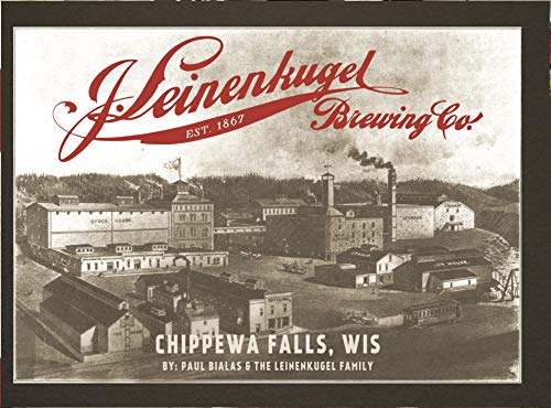 9780985672577: The Jacob Leinenkugel Brewing Company